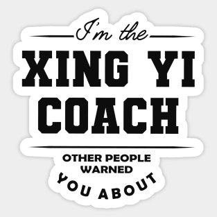 Xing Yi Coach - Other people warned you about Sticker